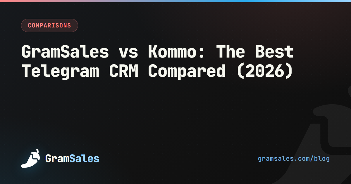 GramSales vs Kommo: The Best Telegram CRM Compared (2026) — GramSales blog